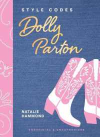 Style Codes: Dolly Parton : A Guide to Dressing Like a Fashion Icon (The Style Codes)