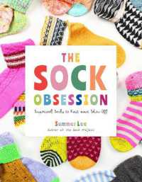 The Sock Obsession : Supercool Socks to Knit and Show Off