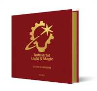Industrial Light & Magic: 50 Years of Innovation