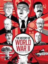 The History of World War II : A Graphic Novel