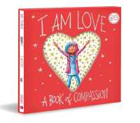 I Am Love (Deluxe Gift Edition) : A Book of Compassion (I Am Books)
