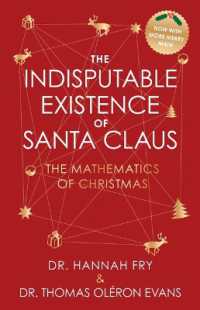 The Indisputable Existence of Santa Claus : The Mathematics of Christmas