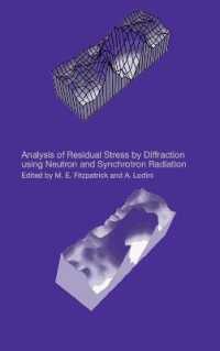 Analysis of Residual Stress by Diffraction Using Neutron and Synchrotron Radiation （Looseleaf）