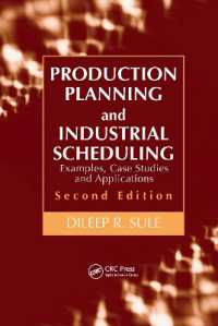 Production Planning and Industrial Scheduling : Examples, Case Studies and Applications, Second Edition （2ND）