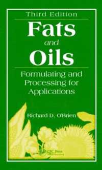 油脂：応用のための成分と加工（第３版）<br>Fats and Oils : Formulating and Processing for Applications, Third Edition （3RD）