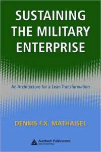 Sustaining the Military Enterprise : An Architecture for a Lean Transformation (Sustaining the Military Enterprise)