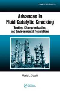 流動接触：分解の進歩<br>Advances in Fluid Catalytic Cracking : Testing, Characterization, and Environmental Regulations (Chemical Industries)