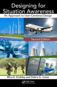 状況認識のためのデザイン：人間中心設計へのアプローチ（第２版）<br>Designing for Situation Awareness : An Approach to User-Centered Design, Second Edition （2ND）