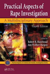 レイプ捜査の実務的側面：学際的アプローチ（第４版）<br>Practical Aspects of Rape Investigation : A Multidisciplinary Approach （4TH）