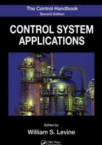 制御ハンドブック：制御系応用（第２版）<br>The Control Handbook : Control System Applications, Second Edition (The Electrical Engineering Handbook) （2ND）