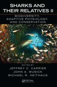 サメ類ＩＩ：生物多様性、適応生理学、保全<br>Sharks and Their Relatives II : Biodiversity, Adaptive Physiology, and Conservation (Crc Marine Biology Series)