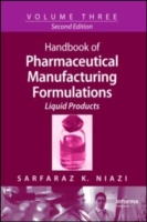 Handbook of Pharmaceutical Manufacturing Formulations : Liquid Products (Handbook of Pharmaceutical Manufacturing Formulations) 〈3〉 （2ND）