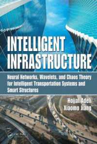 Intelligent Infrastructure : Neural Networks, Wavelets, and Chaos Theory for Intelligent Transportation Systems and Smart Structures