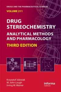 Drug Stereochemistry : Analytical Methods and Pharmacology, Third Edition (Drugs and the Pharmaceutical Sciences) （3RD）