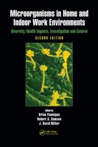 自宅室内作業環境における微生物（第２版）<br>Microorganisms in Home and Indoor Work Environments : Diversity, Health Impacts, Investigation and Control, Second Edition （2ND）