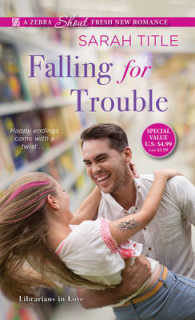 Falling for Trouble (Librarians in Love)