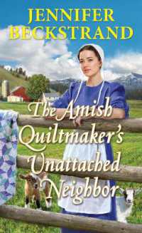 The Amish Quiltmaker's Unattached Neighbor (The Amish Quiltmaker)