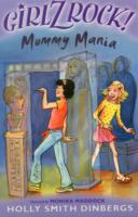 Girlz Rock 19: Mummy Mania -- Paperback