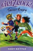 Girlz Rock 24: Soccer Crazy -- Paperback