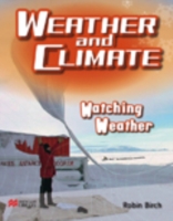 Weather and Climate Watching Weather Macmillan Library