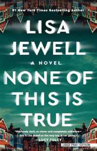 None of This Is True （Large Print）
