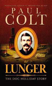 Lunger : The Doc Holliday Story （Large Print）