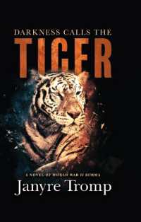 Darkness Calls the Tiger : A Novel of World War II Burma （Large Print Library Binding）