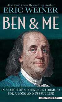 Ben and Me : In Search of a Founder's Formula for a Long and Useful Life （Large Print Library Binding）