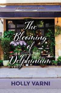 The Blooming of Delphinium : A Moonberry Lake Novel （Large Print Library Binding）