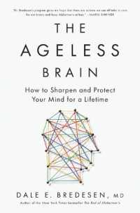 The Ageless Brain : How to Sharpen and Protect Your Mind for a Lifetime （Large Print Library Binding）