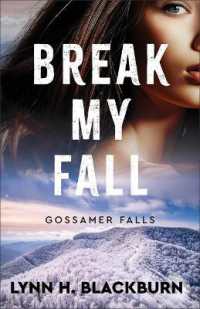 Break My Fall (Gossamer Falls) （Large Print）