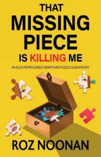 That Missing Piece Is Killing Me (An Alice Pepper Lonely Hearts and Puzzle Club Mystery) （Large Print）