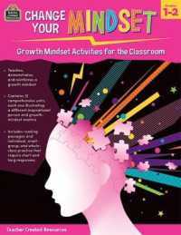 Change Your Mindset : Growth Mindset Activities for the Classroom (Gr. 1-2) (Change Your Mindset: Growth Mindset Activities for the Classroom)