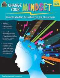 Change Your Mindset : Growth Mindset Activities for the Classroom (Gr. 3-4) (Change Your Mindset: Growth Mindset Activities for the Classroom)