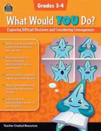 What Would You Do?: Exploring Difficult Decisions and Considering Consequences (Gr. 3-4)