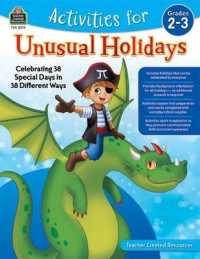 Activities for Unusual Holidays: Celebrating 38 Special Days in 38 Different Ways (Gr. 2-3)