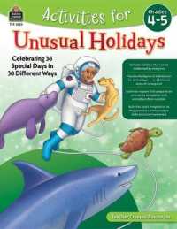 Activities for Unusual Holidays: Celebrating 38 Special Days in 38 Different Ways (Gr. 4-5)