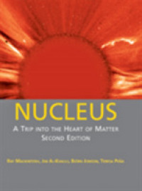 核の発見：核物理学の歴史（第２版）<br>Nucleus : A Trip into the Heart of Matter （2ND）