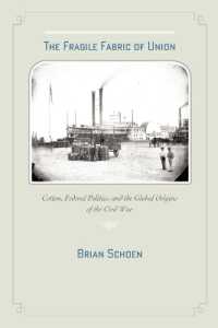 The Fragile Fabric of Union : Cotton, Federal Politics, and the Global Origins of the Civil War (Studies in Early American Economy and Society from the Library Company of Philadelphia)