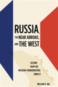 Russia, the Near Abroad, and the West : Lessons from the Moldova-Transdniestria Conflict
