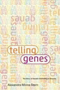 Telling Genes : The Story of Genetic Counseling in America