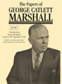 The Papers of George Catlett Marshall : 'The Whole World Hangs in the Balance,' January 8, 1947-September 30, 1949 (The Papers of George Catlett Marshall)