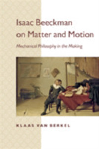 Isaac Beeckman on Matter and Motion : Mechanical Philosophy in the Making