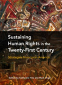 ２１世紀ラテンアメリカの人権戦略<br>Sustaining Human Rights in the Twenty-First Century : Strategies from Latin America