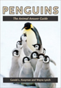 ペンギンの生態<br>Penguins : The Animal Answer Guide (The Animal Answer Guides: Q&a for the Curious Naturalist)