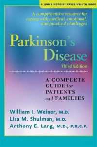 Parkinson's Disease : A Complete Guide for Patients and Families (A Johns Hopkins Press Health Book) （3RD）