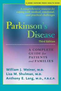 Parkinson's Disease : A Complete Guide for Patients and Families (A Johns Hopkins Press Health Book) （3RD）