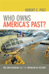 スミソニアン博物館とアメリカ史の政治学<br>Who Owns America's Past? : The Smithsonian and the Problem of History