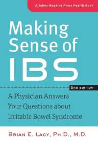 Making Sense of IBS : A Physician Answers Your Questions about Irritable Bowel Syndrome (A Johns Hopkins Press Health Book) （2ND）