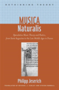 Musica Naturalis : Speculative Music Theory and Poetics, from Saint Augustine to the Late Middle Ages in France (Rethinking Theory)